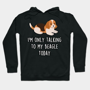 Beagle Only Talking To Hoodie